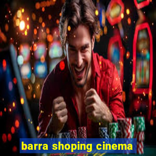 barra shoping cinema